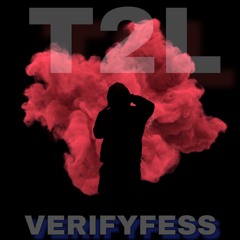 T2L (INTERLUDE)-VerifyFess