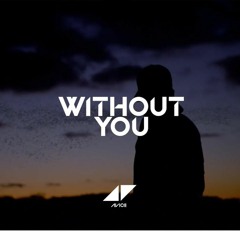 Avicii - Without you (Mojnz remix)