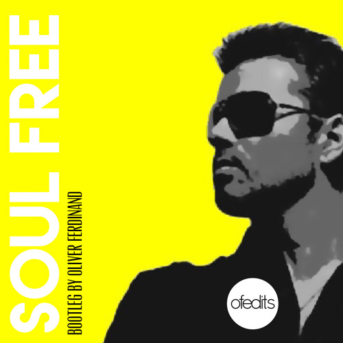 Stream GEORGE MICHAEL - Soul Free 2019 (Bootleg by Oliver 