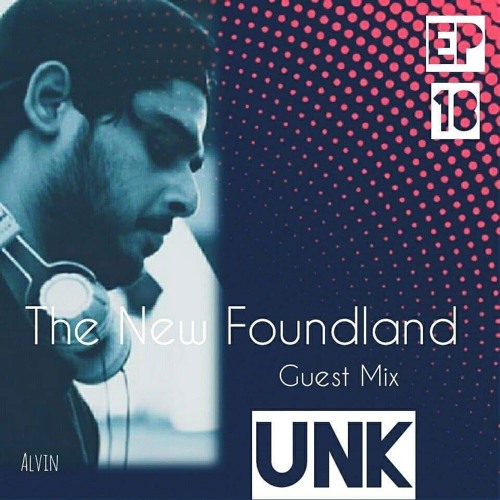 The New FoundLand EP 18 Guest Mix UNK