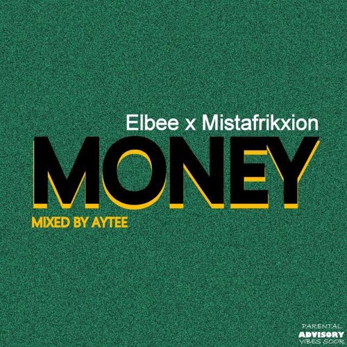 Elbee X MistaFrikxion MONEY