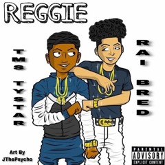 Reggie Ft. Raibred (Prod.Dommy dollas)