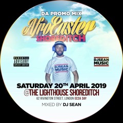 AFRO-EASTER SHOREDITCH (SAT. 20TH APRIL '19) OFFICIAL PROMO MIX BY DJSEAN