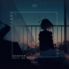 Whsper - Until we bleed