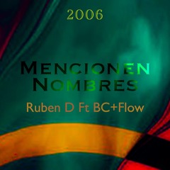 Ruben D El Unico Fet BC + Flow - Mencionen Nombres