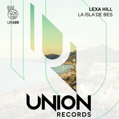 Lexa Hill - La Isla de Bes (Original Mix)