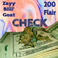 Zayy Billi' Goat ft. 200Flair - Check
