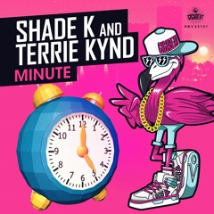 Shade K & TERRIE KYND - Minute(Preview)