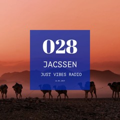 Just Vibes Radio Featuring - Jacssen 028 [16.03.2019]