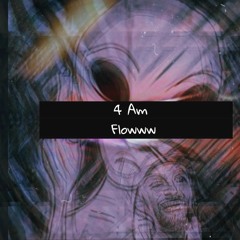 4 Am Flow (freestyle)