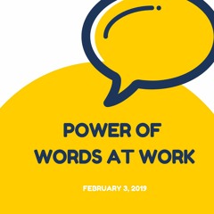 Power Of Words At Work