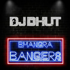 Bhangra Bangers - DJ DHUT