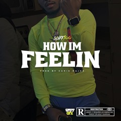 Spiff100 - How Im Feelin