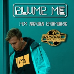 PLUMP ME 1 - DIPLOS REVOLUTION MIX