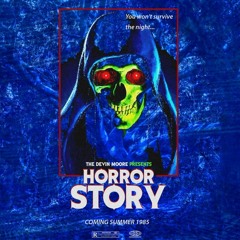 Horror Story - Devin Moore (Prod. By Chris Uribe)