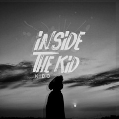 inside the kid - KIDO