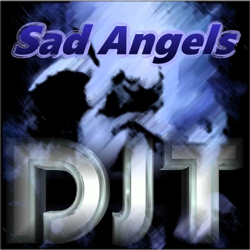 DJT - Sad Angels (T - Zone Mix)