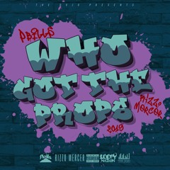 P Bills & Rizzo Mercer - Who Got The Props (2019)