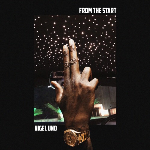 From The Start (Prod. Woodpecker) IG:nigelunoatl