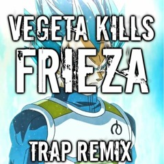 Super Saiyan Blue Vegeta Vs. Golden Frieza [Trap Remix]