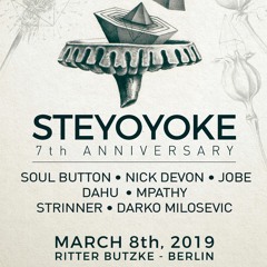 Steyoyoke 7th Anniversary | Ritter Butzke, Berlin 08.03.2019