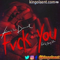 Kiss Daniel - Fvck You | KingOlaEnt.Com