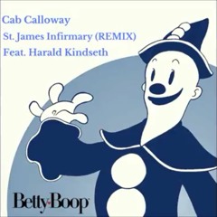 Cab Calloway - St. James Infirmary (Remix) Feat. Harald Kindseth