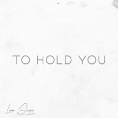 Lam Scape - To Hold You