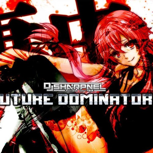 Stream DJ Sharpnel - FUTURE DOMINATORS 1.4x by Rates Stream DJ Sharpnel - FUTURE DOMINATORS 1.4x by Rates
