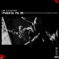 Puesta Pa' Mi (Prod. By Hydra)