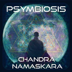 PSYMBIOSIS - CHANDRA NAMASKARA