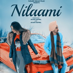 Nilaami - Akash Narwal ( Full Song ) | New Punjabi Songs 2019 |