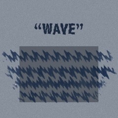 Wave (Prod. Shyheem)