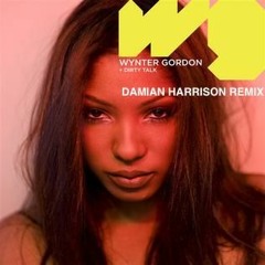Wynter Gordon - Dirty Talk (Damian Harrison Remix) FOR THE FULL TRACK, HIT THE DOWNLOAD LINK BELOW!!