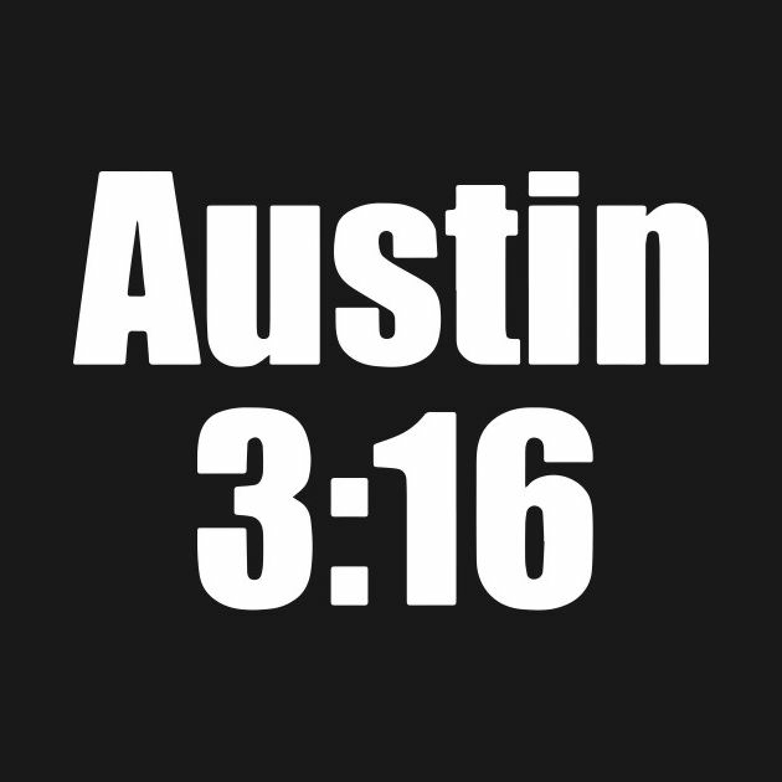 Austin 3:16 episode artwork