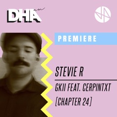 PREMIERE: Stevie R - Gkii feat. CERPINTXT