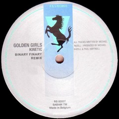 Golden Girls - Kinetic (Binary Finary Remix)