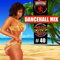 DANCEHALL MIX #40 INNOVATION INTERNATIONAL SOUND