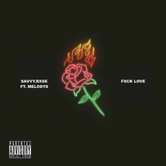 FXCK LOVE (ft. Melodys)