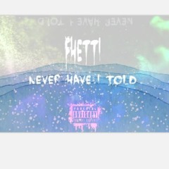 Never Have I Told ~ prod @Guala Beats