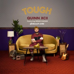 Quinn XCII - Tough ft. Noah Kahan (Denizzen Remix)