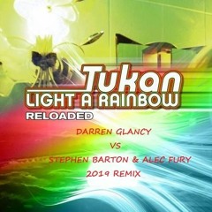 Tukan - Light A Rainbow(Darren Glancy Vs Stephen Barton & Alec Fury Remix)SC SAMPLE