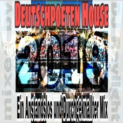 Deutschpoeten House 2019 - Ein Anstandslos & Durchgknallter Mix
