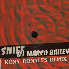 Marco Bailey - Sniff (Kony Donales Remix)