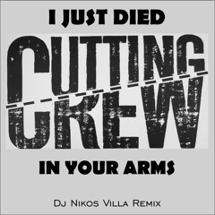 Cutting Crew - I Just Died In Your Arms (Dj Nikos Villa Ext Mix) 2019