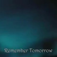 Remember Tomorrow