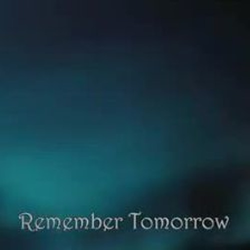 Remember Tomorrow