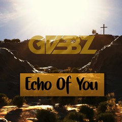 GVBBZ - Echo of You