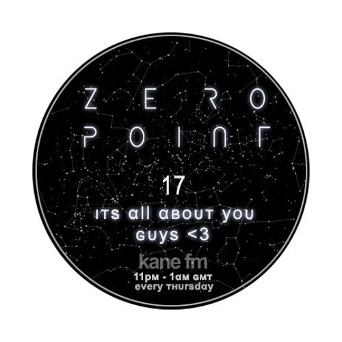 ZERØ PØINT 17 // every тнυrѕdαy11pм-1αм ĸαɴeғм.coм