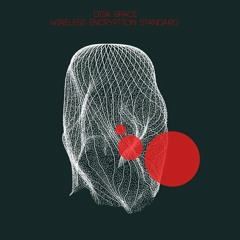 Disk Space - Wireless Encryption Standard - Alexander Koning Minimal Dub